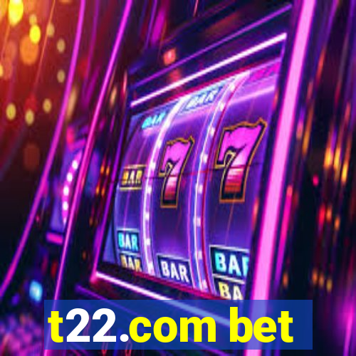 t22.com bet